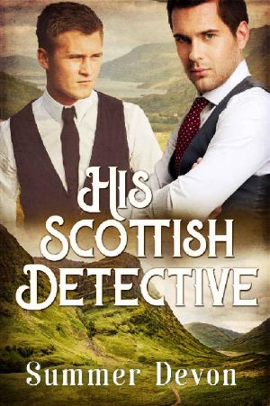 [Victorian Gay Detective 03] • His Scottish Detective (Victorian Gay Detective Book 3)